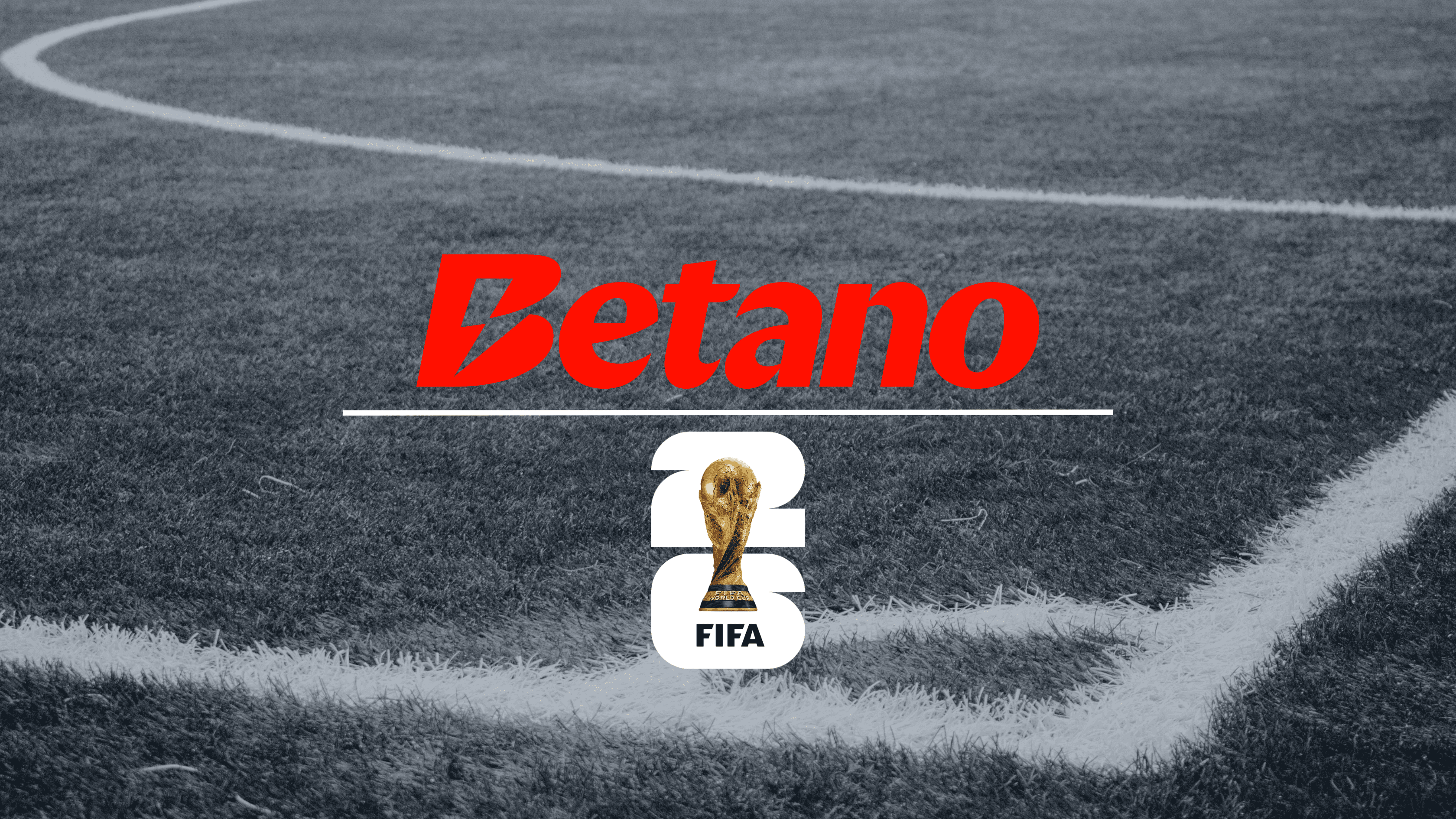Betano named FIFA World Cup 2026 supporter for Europe and South America