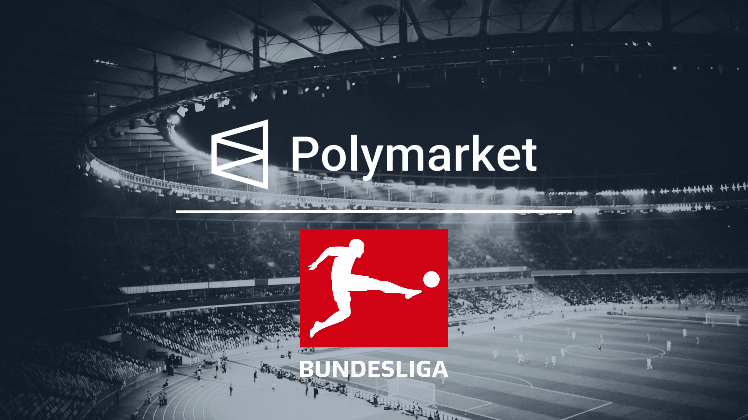 Bundesliga strengthens U.S. strategy with Polymarket prediction market deal