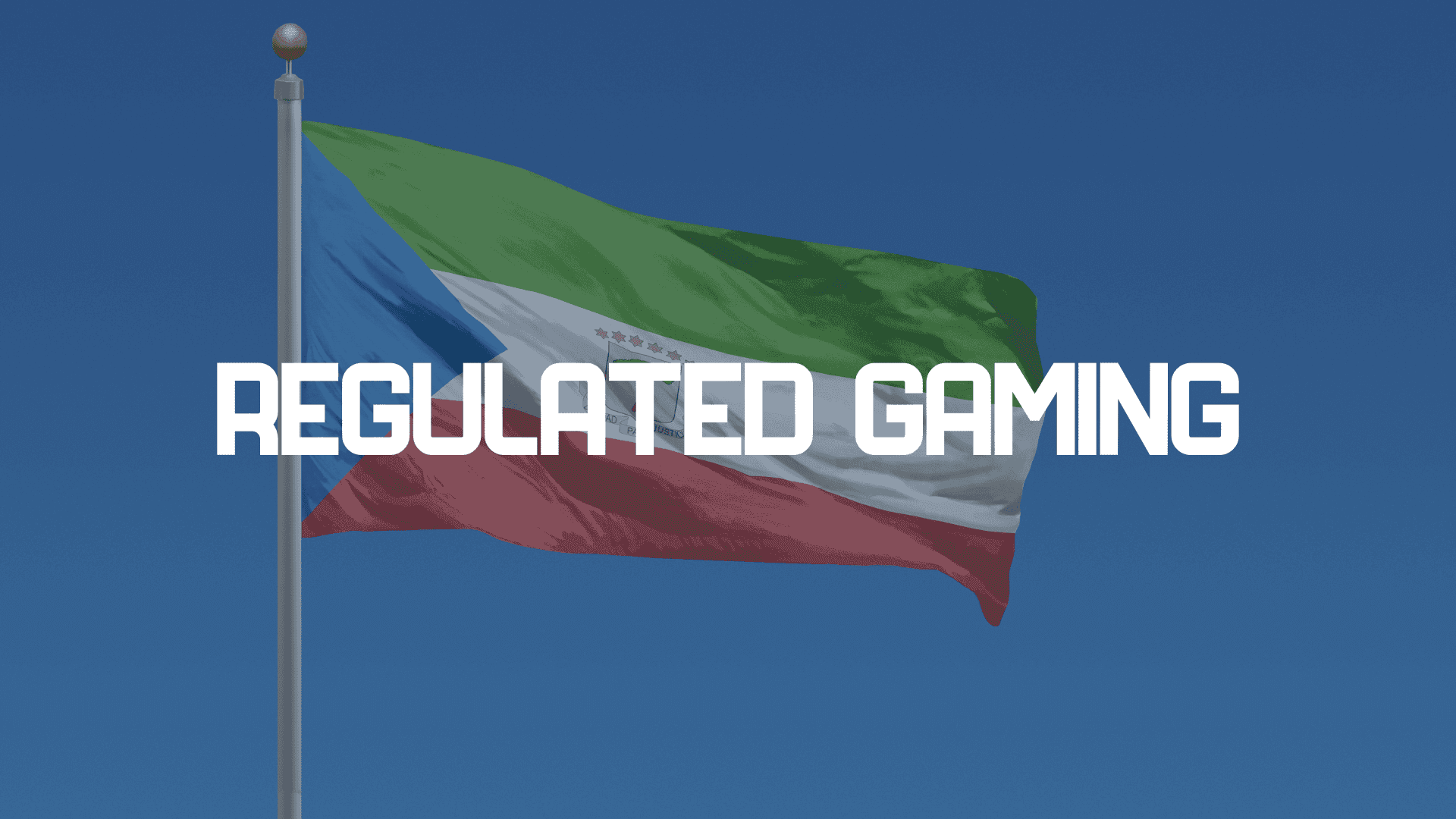 Equatorial Guinea Launches Online Gambling Regulation Framework