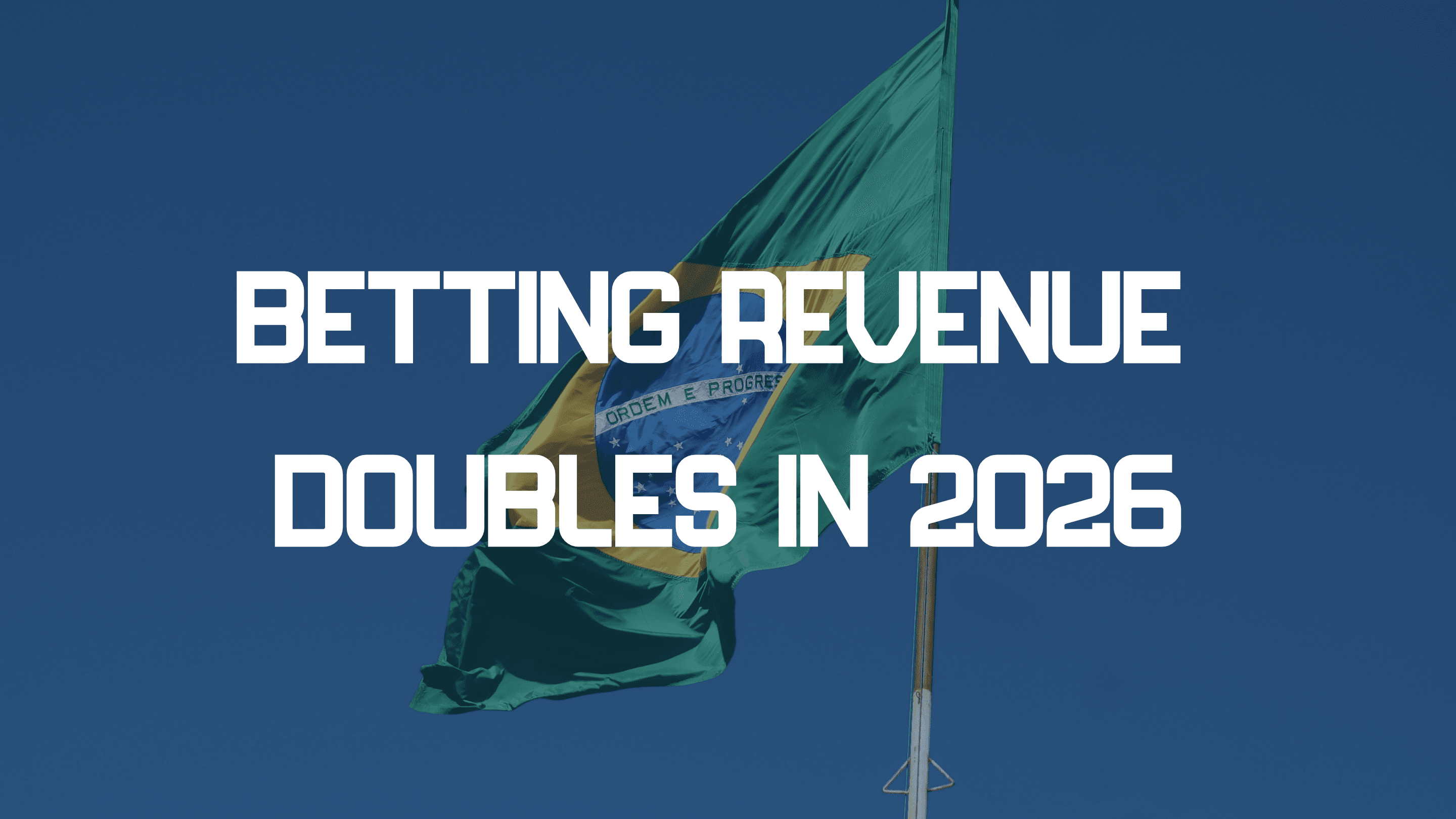 Brazil betting operators double revenue in 2026 as tax contributions rival tobacco and agriculture sectors